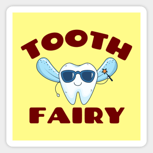 Tooth Fairy - Cute Tooth Fairy Pun Magnet